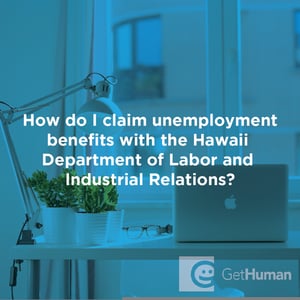 How Do I Claim Unemployment Benefits with the Hawaii Department of Labor and Industrial Relations?