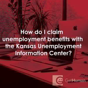 How Do I Claim Unemployment Benefits with the Kansas Unemployment Information Center?