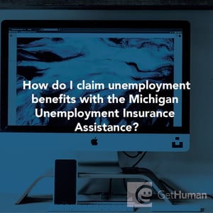 How Do I Claim Unemployment Benefits with the Michigan Unemployment Insurance Assistance?
