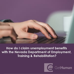 How Do I Claim Unemployment Benefits with the Nevada Department of Employment, Training & Rehabilitation?