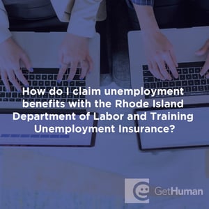 How Do I Claim Unemployment Benefits with the Rhode Island Department of Labor and Training Unemployment Insurance?