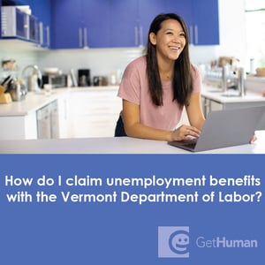 How Do I Claim Unemployment Benefits with the Vermont Department of Labor?