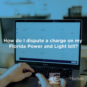 How Do I Dispute a Charge on My Florida Power and Light Bill?