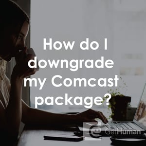 How Do I Downgrade My Comcast Package?
