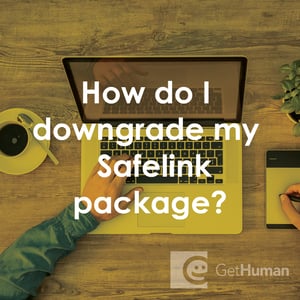 How Do I Downgrade My SafeLink Package?