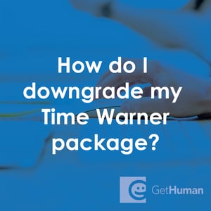 How Do I Downgrade My Time Warner Package?