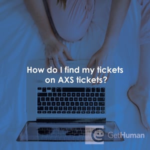 How Do I Find My Tickets on AXS Tickets?