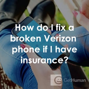 How Do I Fix a Broken Verizon Phone If I Have Insurance?