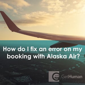 How Do I Fix an Error on My Booking with Alaska Air?