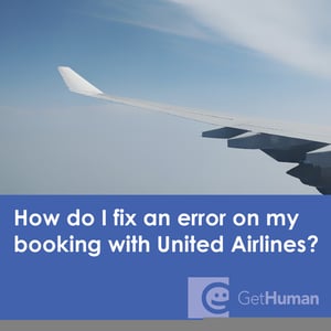 How Do I Fix an Error on My Booking with United Airlines?