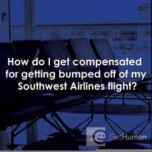 How Do I Get Compensated for Getting Bumped Off of My Southwest Airlines Flight?