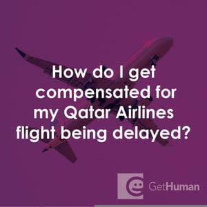 How Do I Get Compensated for My Qatar Airlines Flight Being Delayed?