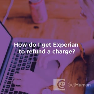 How Do I Get Experian to Refund a Charge?