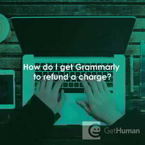 How Do I Get Grammarly to Refund a Charge?