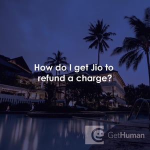 How Do I Get Jio to Refund a Charge?