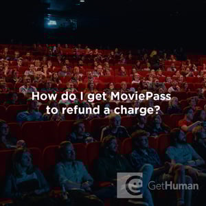 How Do I Get MoviePass to Refund a Charge?