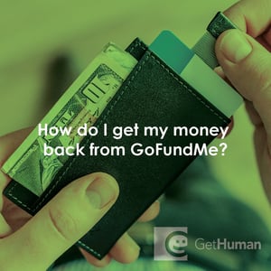 How Do I Get My Money Back from Gofundme?