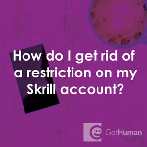 How Do I Get Rid of a Restriction on My Skrill Account?