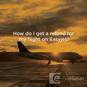 How Do I Get a Refund for My Flight on Easyjet?