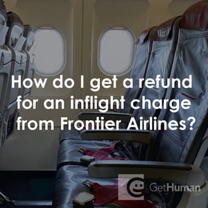How Do I Get a Refund for an Inflight Charge from Frontier Airlines?