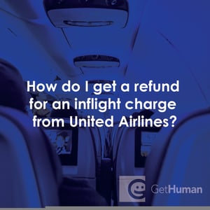 How Do I Get a Refund for an Inflight Charge from United Airlines?