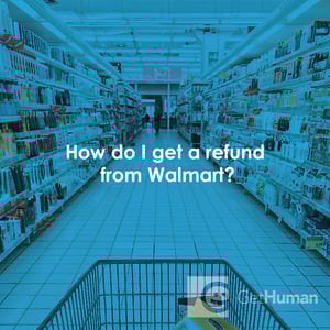 How Do I Get a Refund from WalMart?