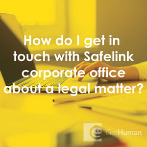 How Do I Get in Touch with SafeLink Corporate Office About a Legal Matter?