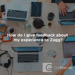 How Do I Give Feedback About My Experience to Zagg?