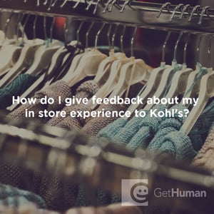 How Do I Give Feedback About My In-Store Experience to Kohls?