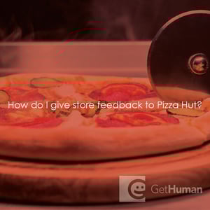 How Do I Give Store Feedback to Pizza Hut?