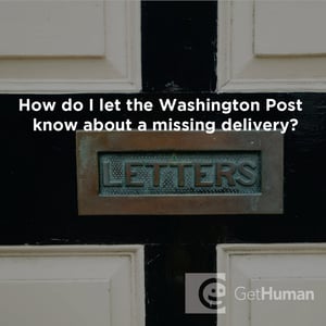 How Do I Let the Washington Post Know About a Missing Delivery?