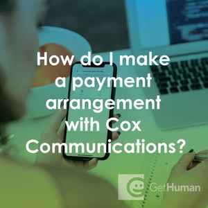 How Do I Make a Payment Arrangement with Cox Communications?