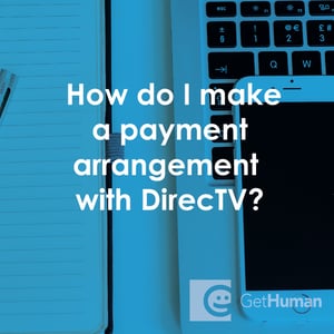 How Do I Make a Payment Arrangement with DirecTV?