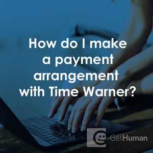How Do I Make a Payment Arrangement with Time Warner?