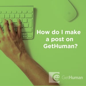 How Do I Make a Post on GetHuman?