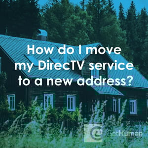 How Do I Move My DirecTV Service to a New Address?