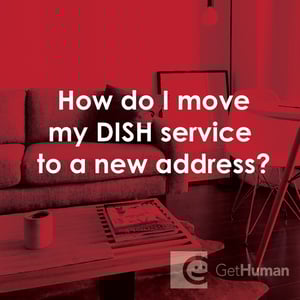 How Do I Move My DISH Service to a New Address?