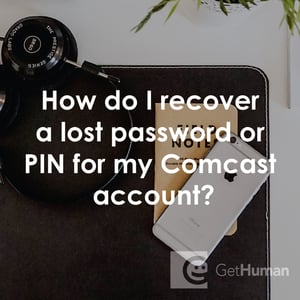 How Do I Recover a Lost Password or Pin for My Comcast Account?