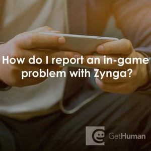 How Do I Report an In-Game Problem with Zynga?