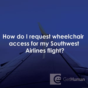 How Do I Request Wheelchair Access for My Southwest Airlines Flight?