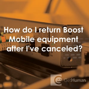 How Do I Return Boost Mobile Equipment After I've Canceled?