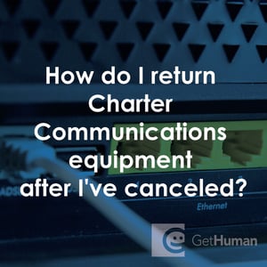 How Do I Return Charter Communications Equipment After I've Canceled?