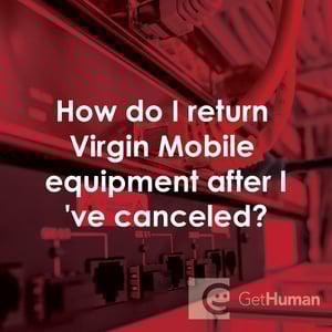 How Do I Return Virgin Mobile Equipment After I've Canceled?
