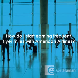 How Do I Start Earning Frequent Flyer Miles with American Airlines?