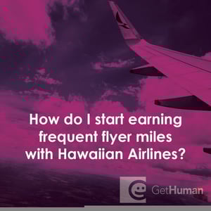 How Do I Start Earning Frequent Flyer Miles with Hawaiian Airlines?