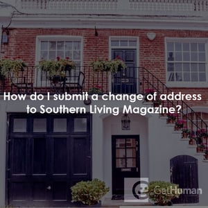How Do I Submit a Change of Address to Southern Living Magazine?