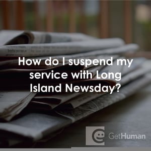 How Do I Suspend My Service with Long Island Newsday?