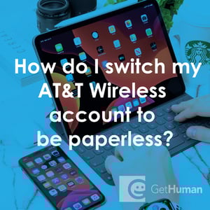 How Do I Switch My AT&T Wireless Account to Be Paperless?