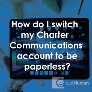 How Do I Switch My Charter Communications Account to Be Paperless?