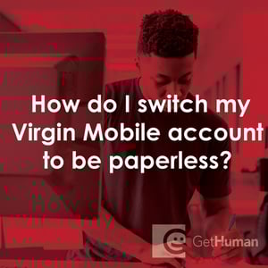 How Do I Switch My Virgin Mobile Account to Be Paperless?